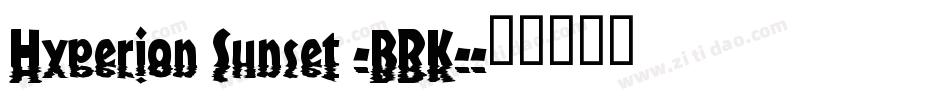 Hyperion Sunset -BRK-字体转换